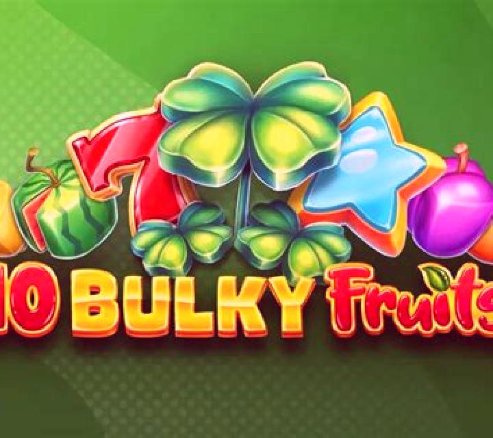 10 Bulky Fruits online slot