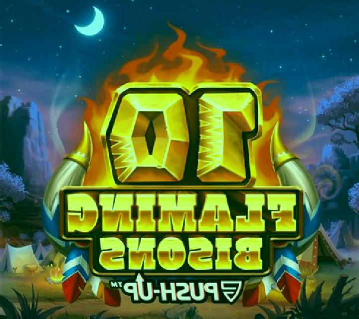 10 Flaming Bisons slot game