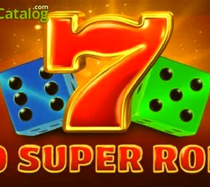 10 Super Roll slot