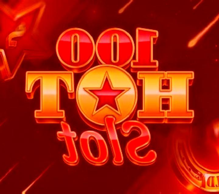 100 Hot slot