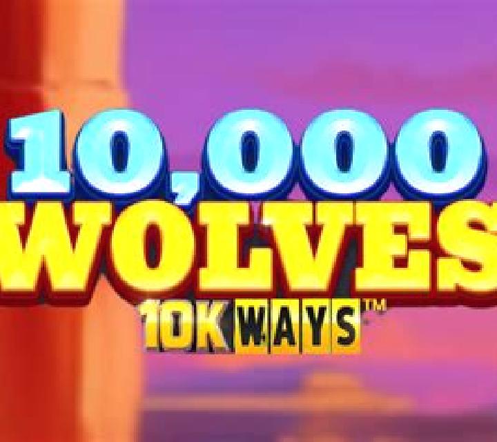 10,000 Wolves 10K Ways slot game