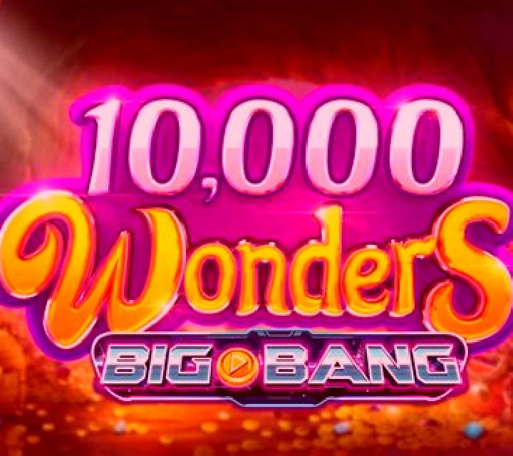 10,000 Wonders Big Bang slot machine