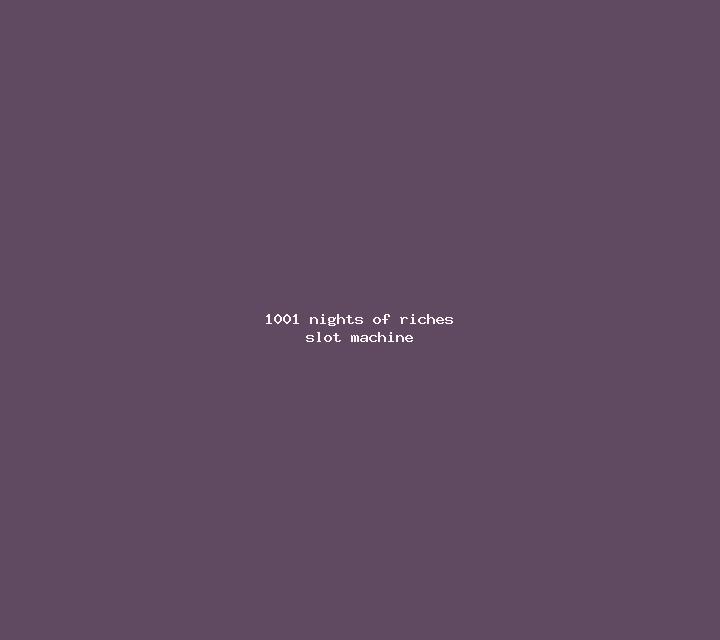 1001 Nights of Riches slot machine