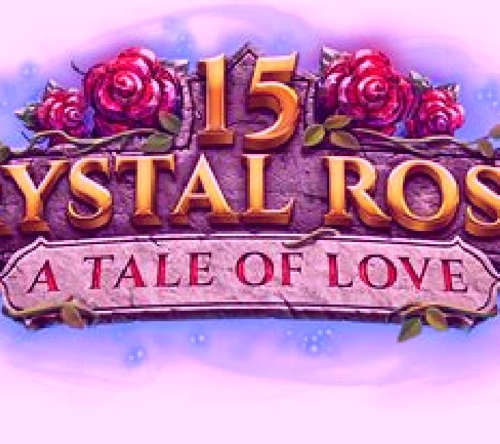 15 Crystal Roses A Tale of Love slot game