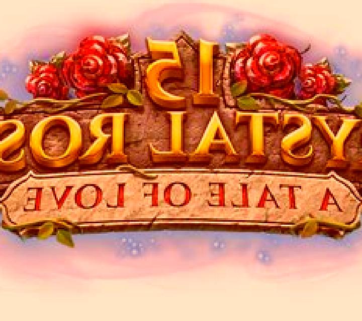 15 Crystal Roses A Tale of Love slot