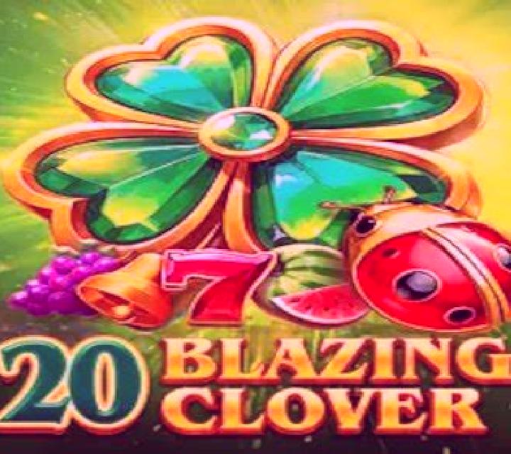 20 Blazing Clover slot
