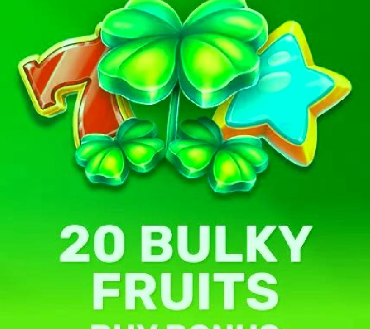 20 Bulky Fruits slot game