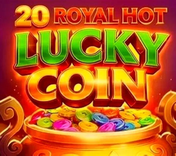 20 Royal Hot Lucky Coin slot