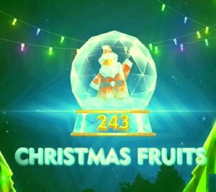 243 Christmas Fruits slot