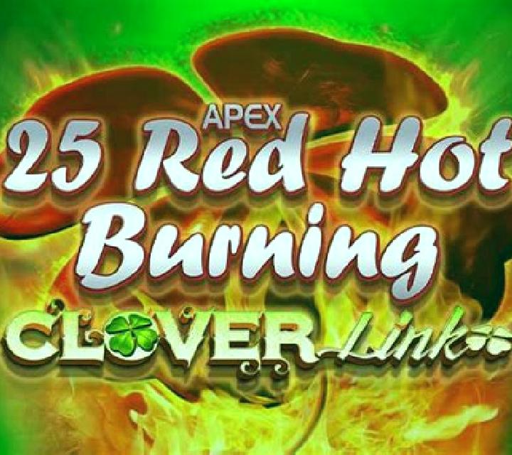 25 Red Hot Burning Clover Link slot machine