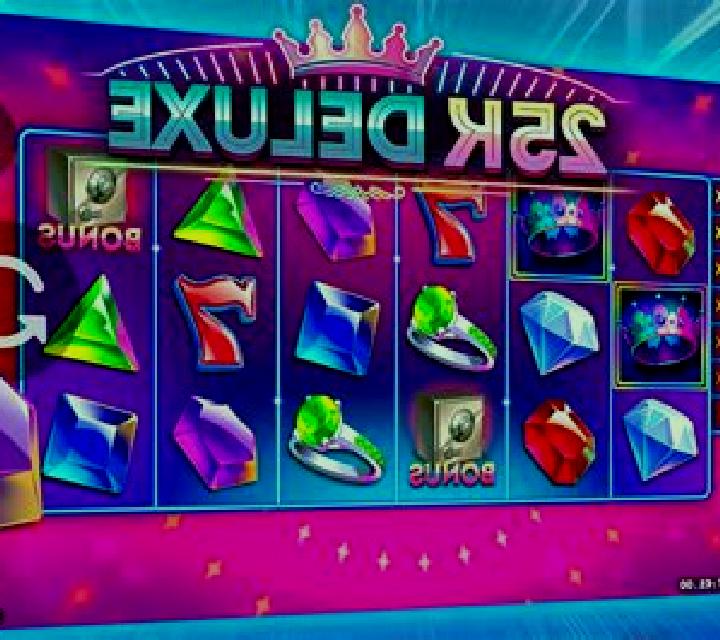 250K Deluxe slot
