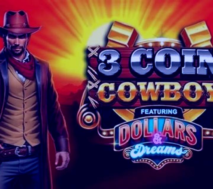3 Coin Cowboy Dollars & Dreams slot machine