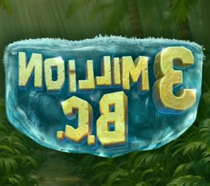 3 Million B.C. slot