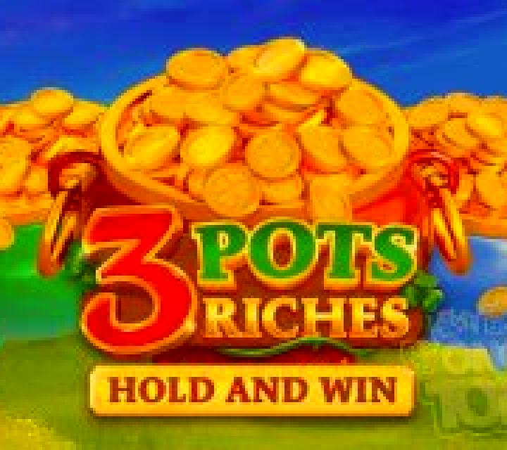 3 Pots Riches: Hold and Win slot machine