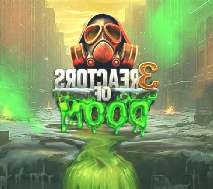 3 Reactors of Doom slot game