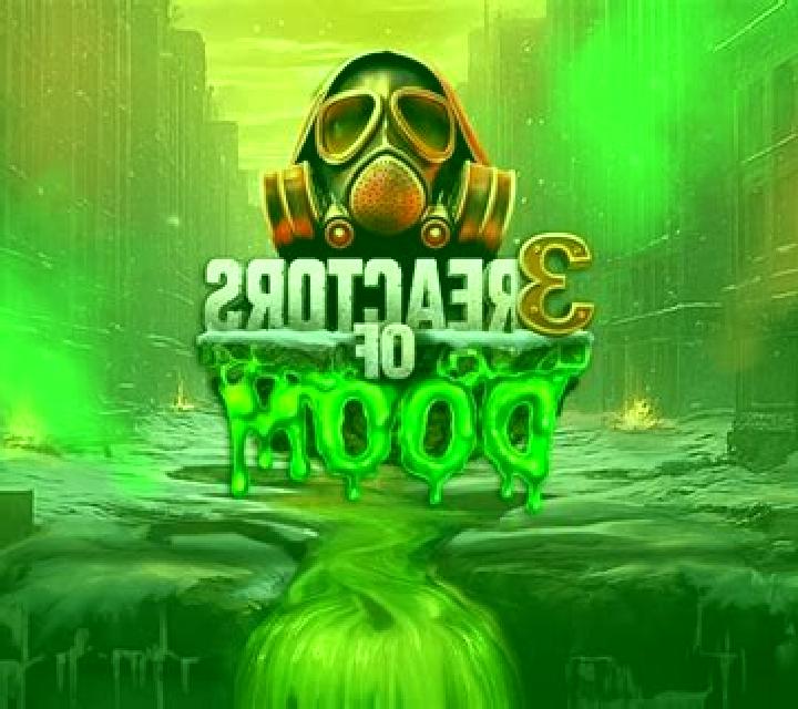 3 Reactors of Doom slot machine