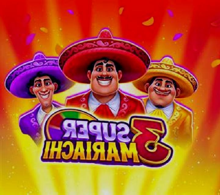 3 Super Mariachi slot