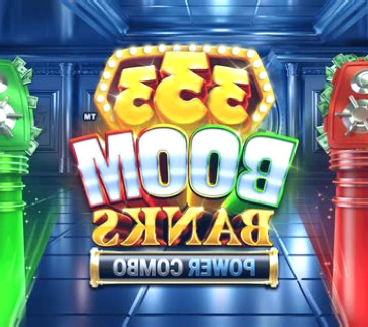 333 Boom Banks 2 POWER COMBO slot game