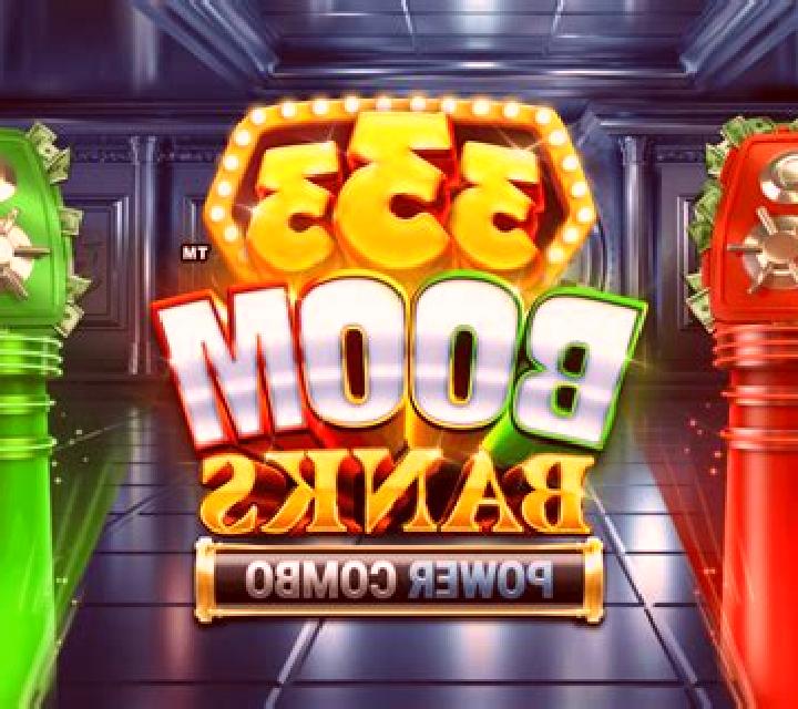 333 Boom Banks Power Combo King Millions slot game