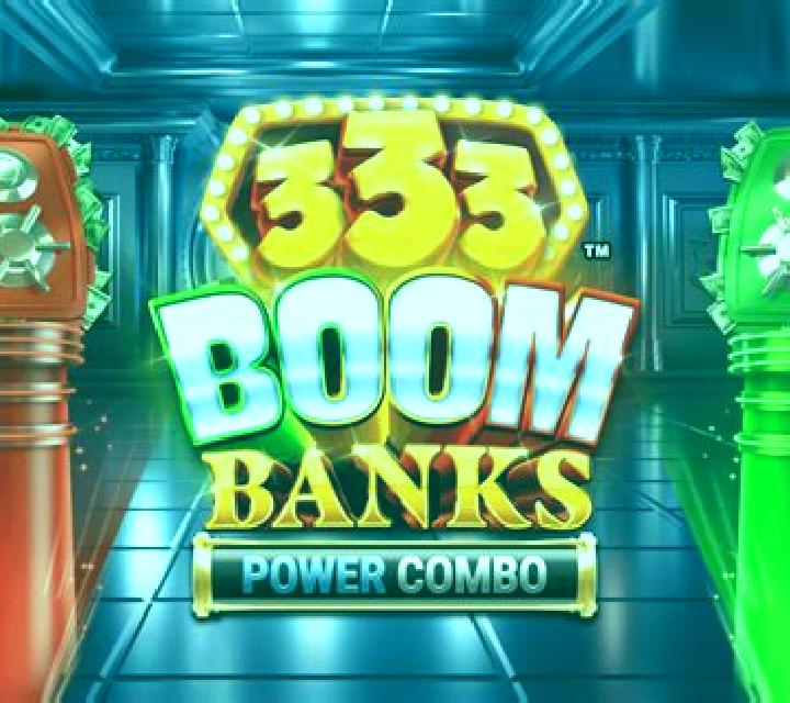 333 Boom Banks Power Combo King Millions slot machine