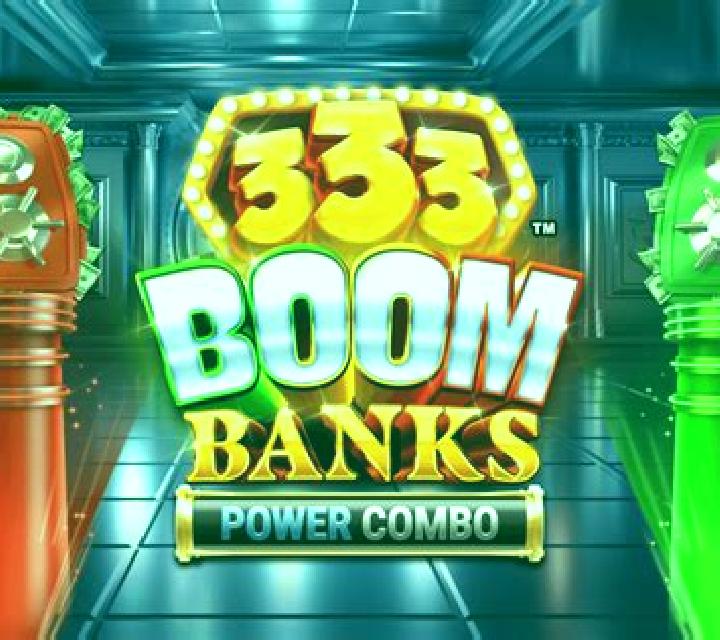 333 Boom Banks Power Combo slot