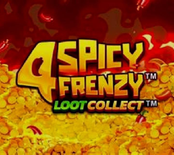 4 Spicy Frenzy Loot Collect online slot