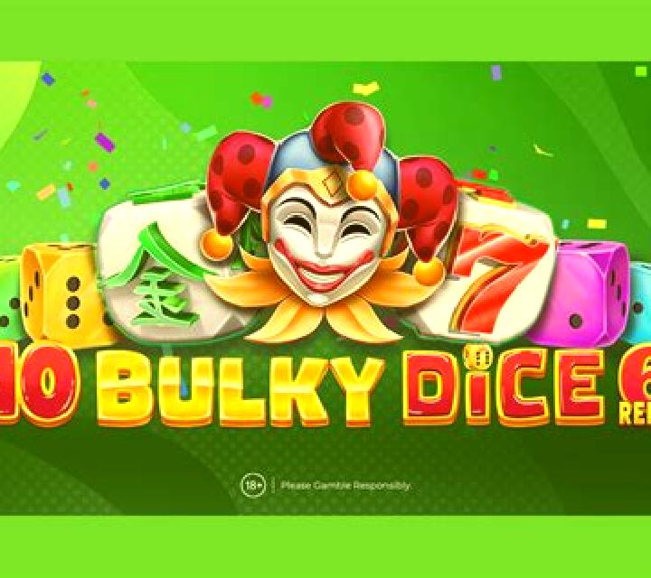 40 Bulky Dice 6 Reels slot