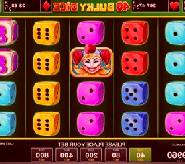 40 Bulky Dice slot