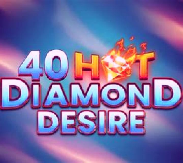 40 Hot Diamond Desire slot