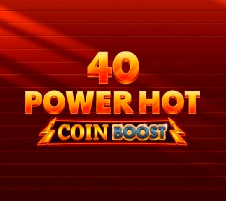 40 Power Hot Coin Boost slot game