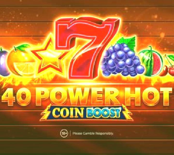 40 Power Hot Coin Boost slot