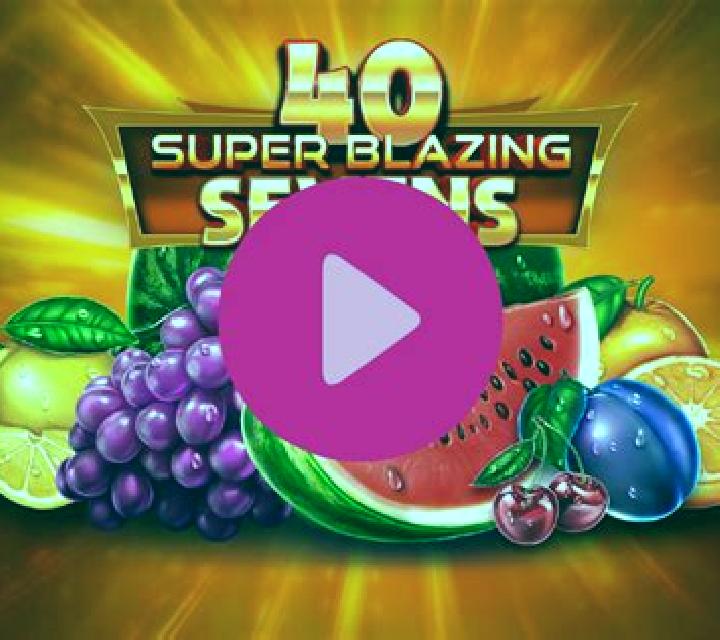 40 Super Blazing Sevens slot game