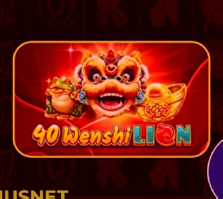 40 Wenshi Lion online slot