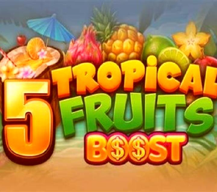 5 Tropical Fruits Boost slot game