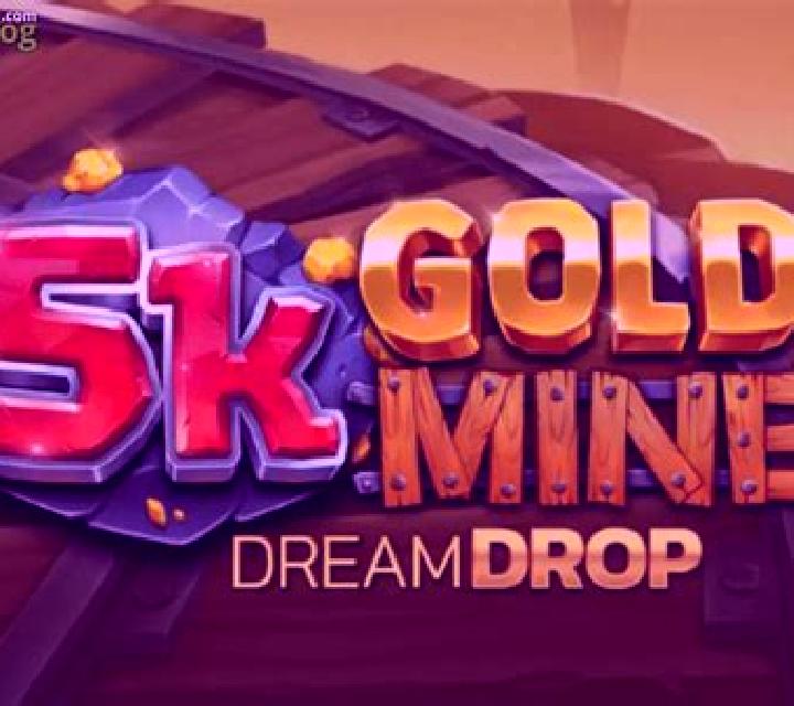 5k Gold Mine Dream Drop slot