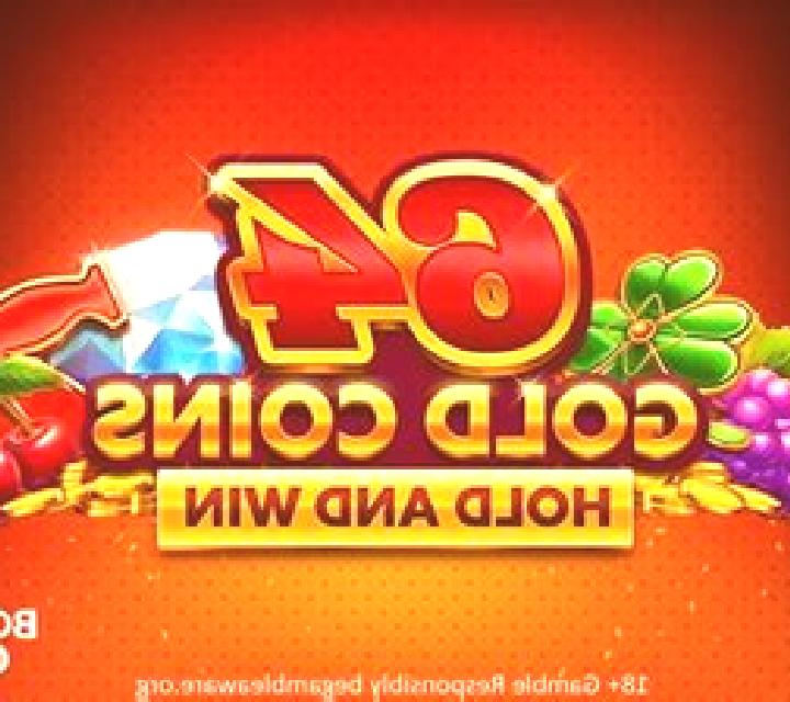 64 Gold Coins Hold and Win slot game