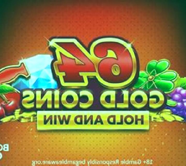 64 Gold Coins Hold and Win slot machine