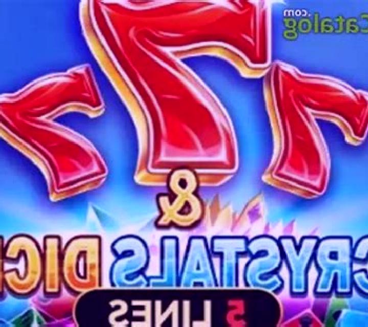 7 & Crystals Dice slot game