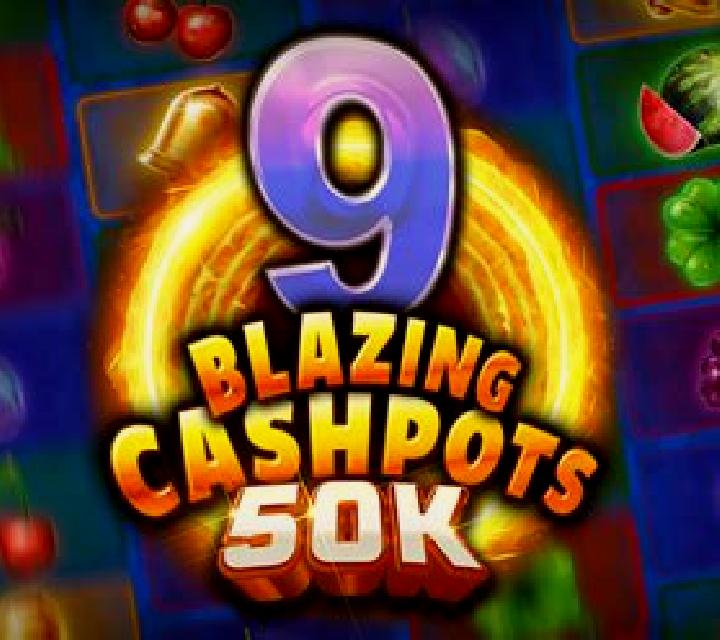 9 Blazing Cashpots 50k slot machine