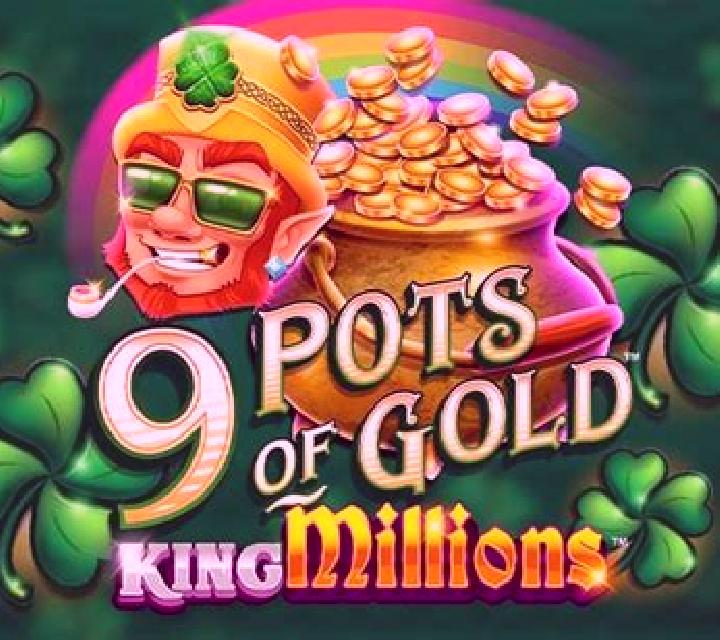 9 Pots of Gold King Millions slot game
