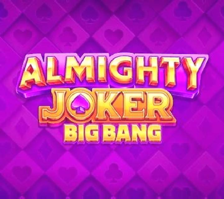 Almighty Joker: Big Bang slot