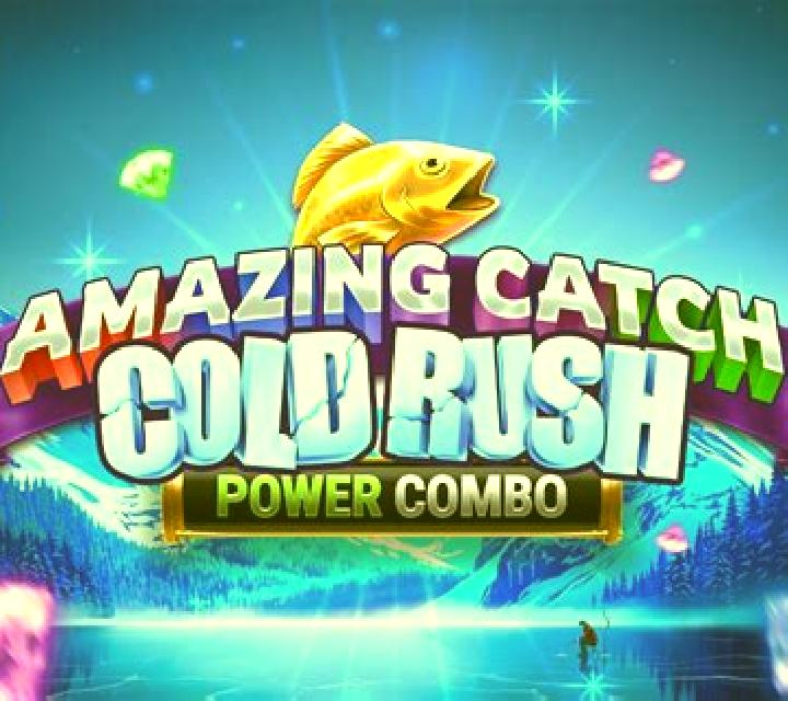 Amazing Catch Cold Rush Power Combo slot game