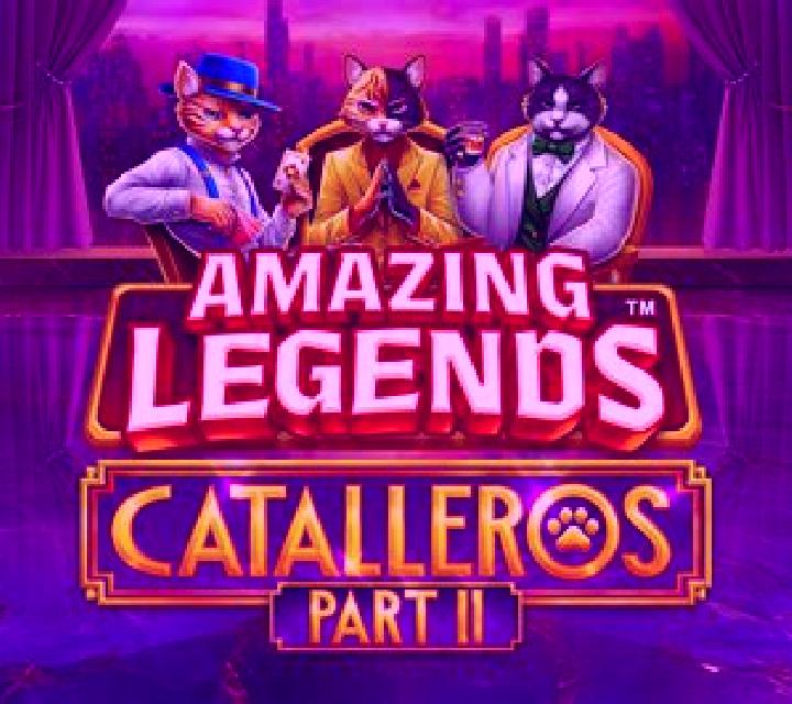Amazing Legends Catalleros Part 2 online slot