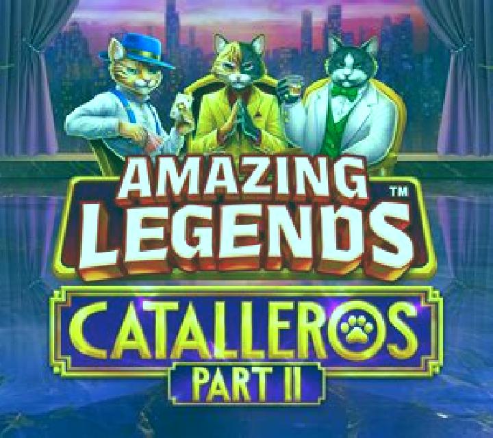 Amazing Legends Catalleros Part 2 slot