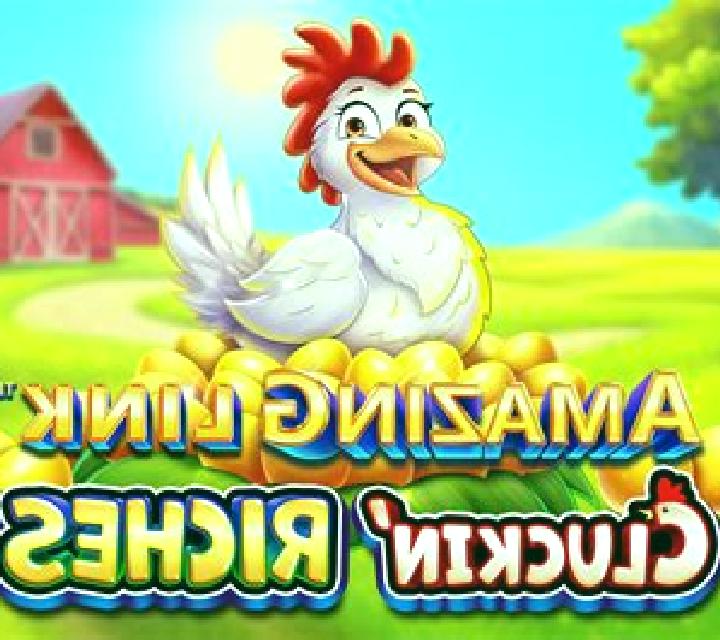 Amazing Link Cluckin Riches slot