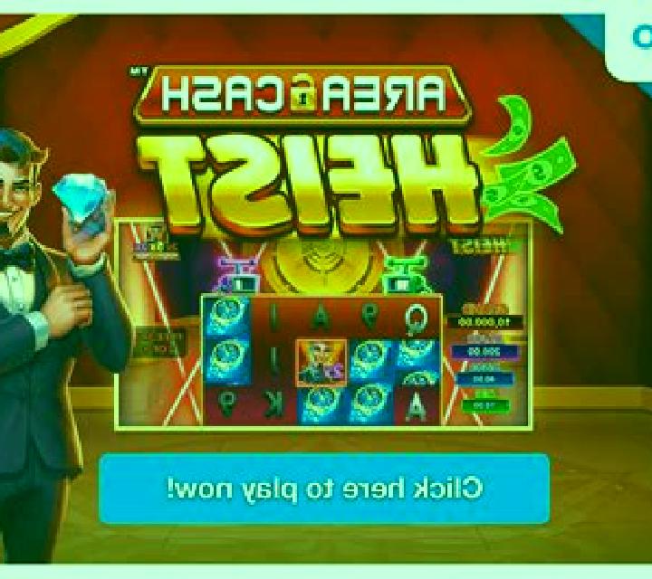 Area Cash Heist online slot