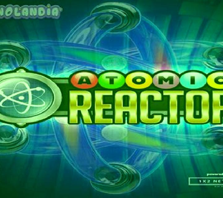 Atomic Reactor slot