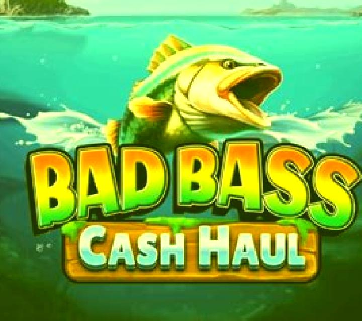 Bad Bass Cash Haul slot