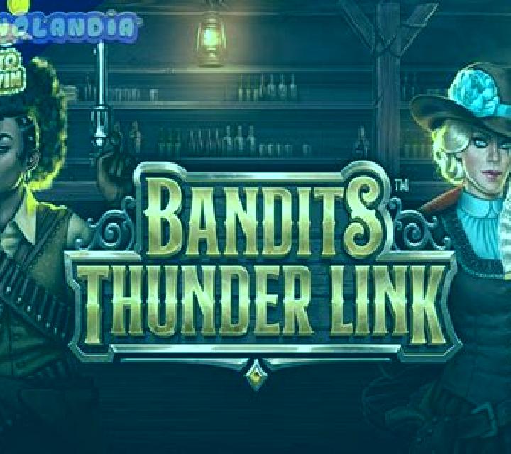 Bandits Thunder Link slot