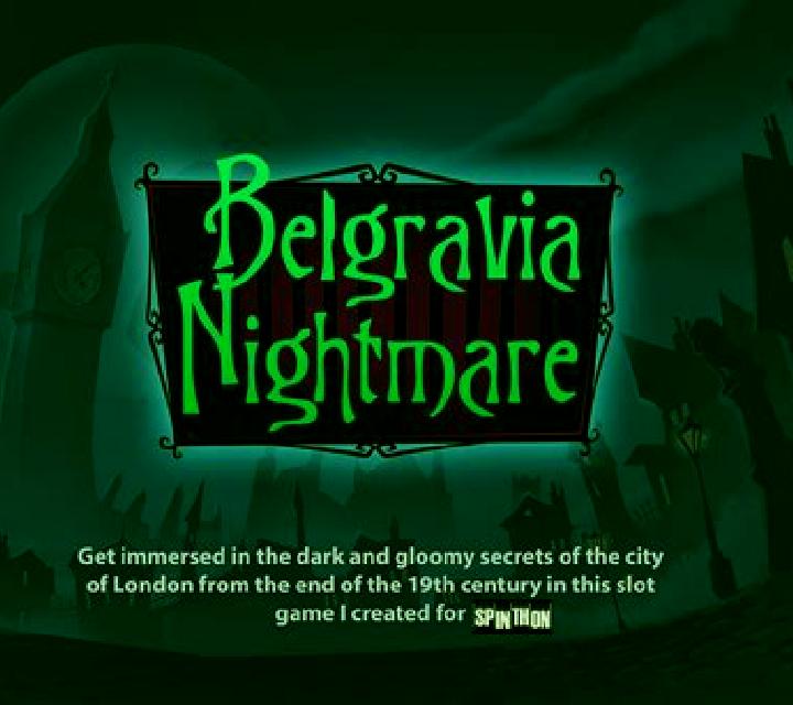 Belgravia Nightmare slot